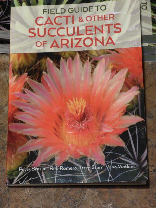 Field Guide to the Cacti and Succulents of Arizona Starr Nursery